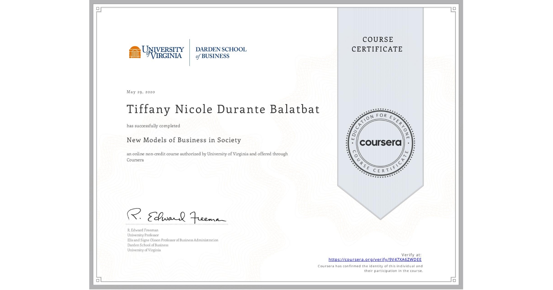 View certificate for Tiffany Nicole Durante Balatbat, New Models of Business in Society, an online non-credit course authorized by University of Virginia and offered through Coursera