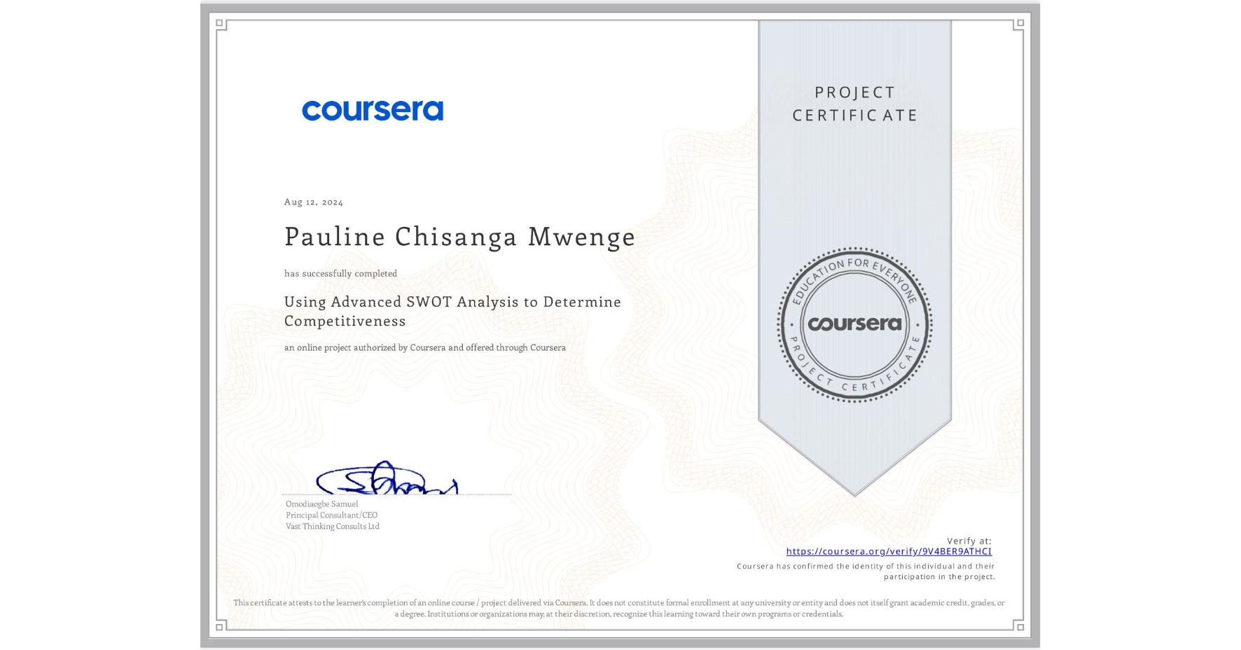 View certificate for Pauline Chisanga Mwenge, Using Advanced SWOT Analysis to Determine Competitiveness, an online non-credit course authorized by Coursera and offered through Coursera