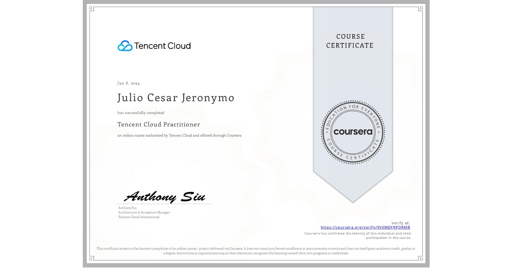 View certificate for Julio Cesar Jeronymo, Tencent Cloud Practitioner, an online non-credit course authorized by Tencent Cloud and offered through Coursera