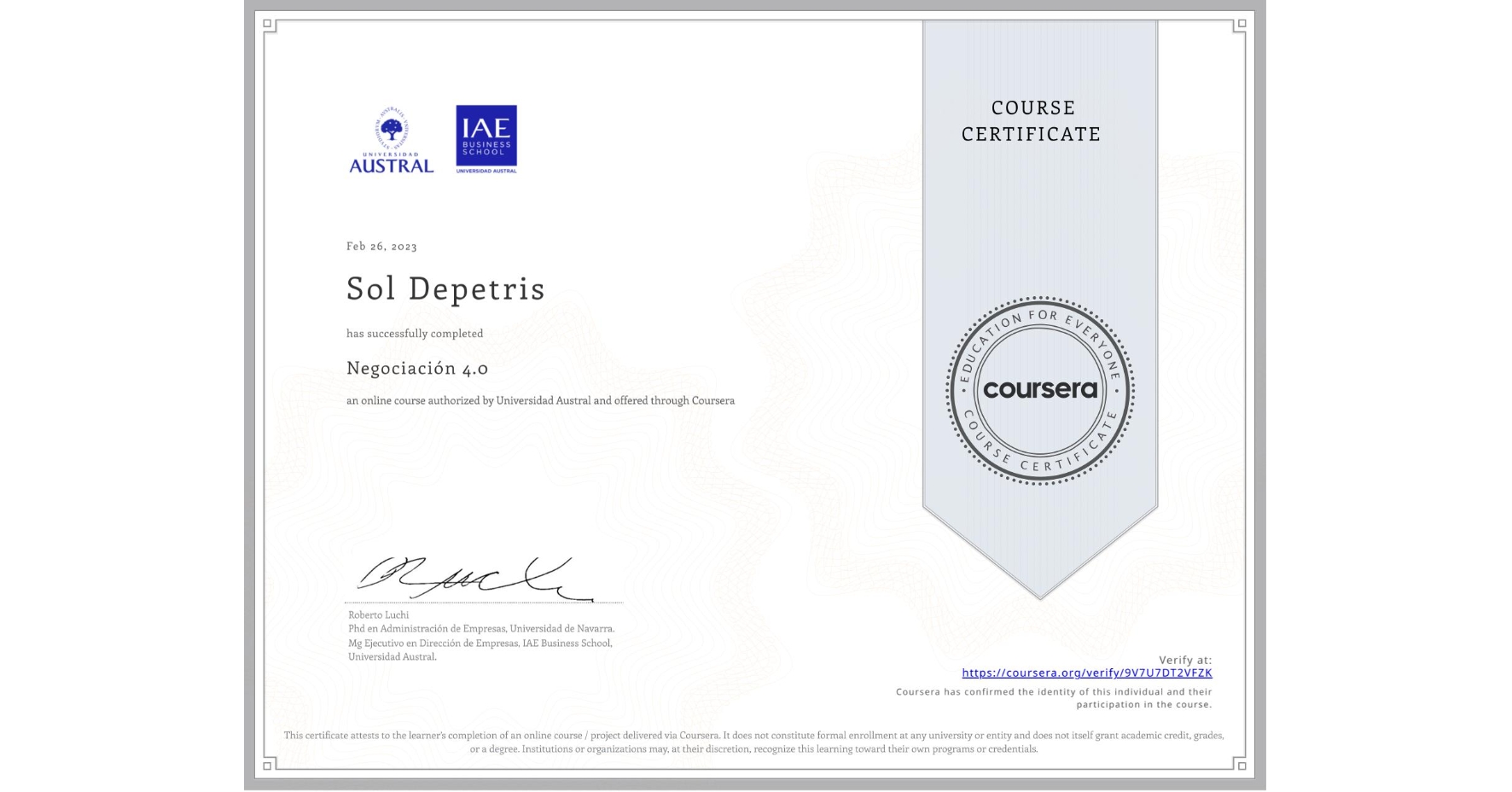 View certificate for Sol Depetris, Negociación 4.0, an online non-credit course authorized by Universidad Austral and offered through Coursera