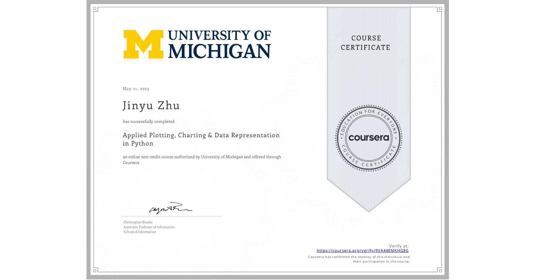 View certificate for Jinyu Zhu, Applied Plotting, Charting & Data Representation in Python, an online non-credit course authorized by University of Michigan and offered through Coursera