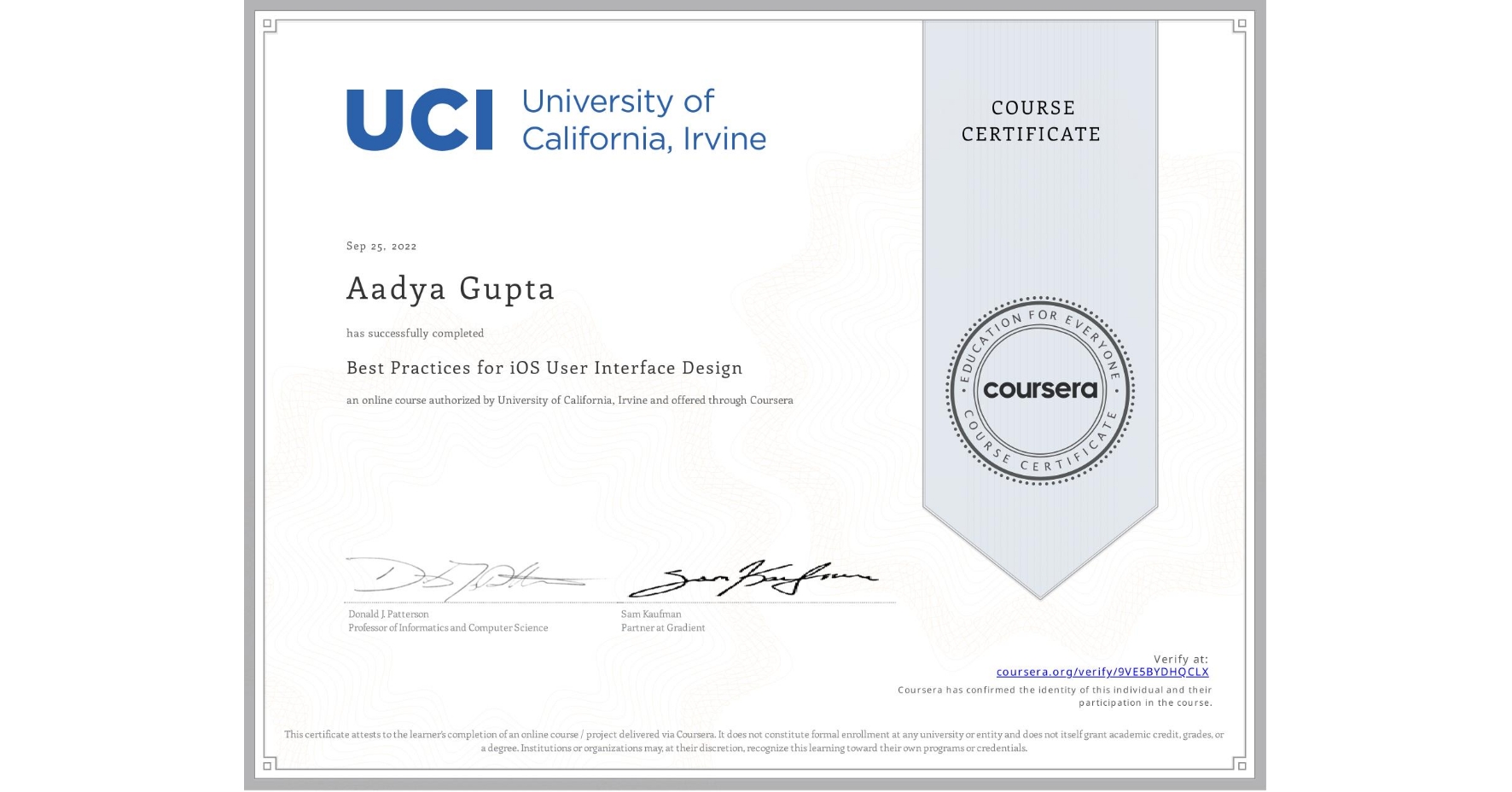 View certificate for Aadya Gupta, Best Practices for iOS User Interface Design, an online non-credit course authorized by University of California, Irvine and offered through Coursera