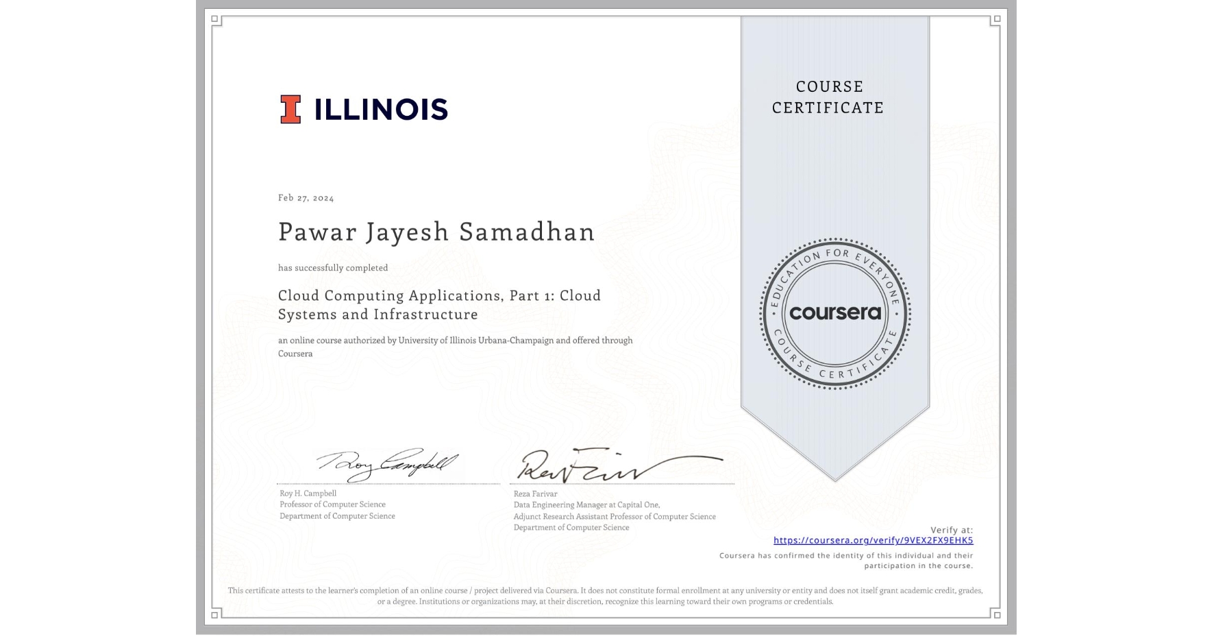 View certificate for Pawar Jayesh Samadhan , Cloud Computing Applications, Part 1: Cloud Systems and Infrastructure, an online non-credit course authorized by University of Illinois Urbana-Champaign and offered through Coursera