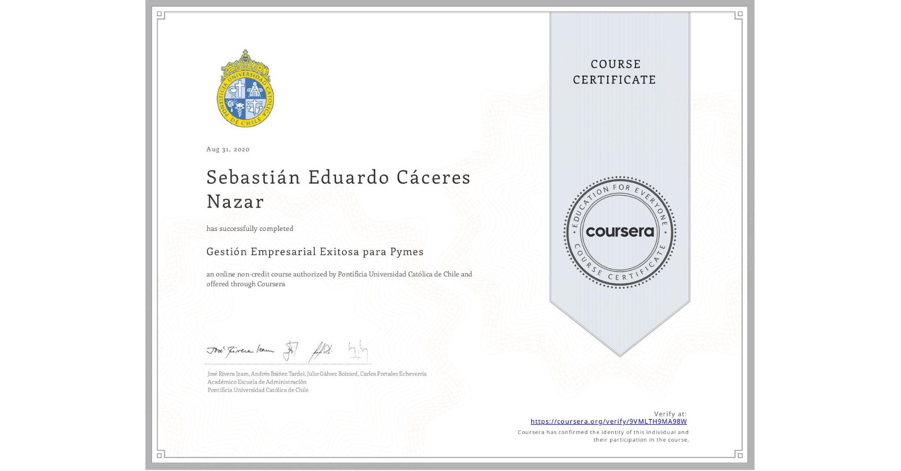 View certificate for Sebastián Eduardo Cáceres Nazar, Gestión Empresarial Exitosa para Pymes, an online non-credit course authorized by Pontificia Universidad Católica de Chile and offered through Coursera