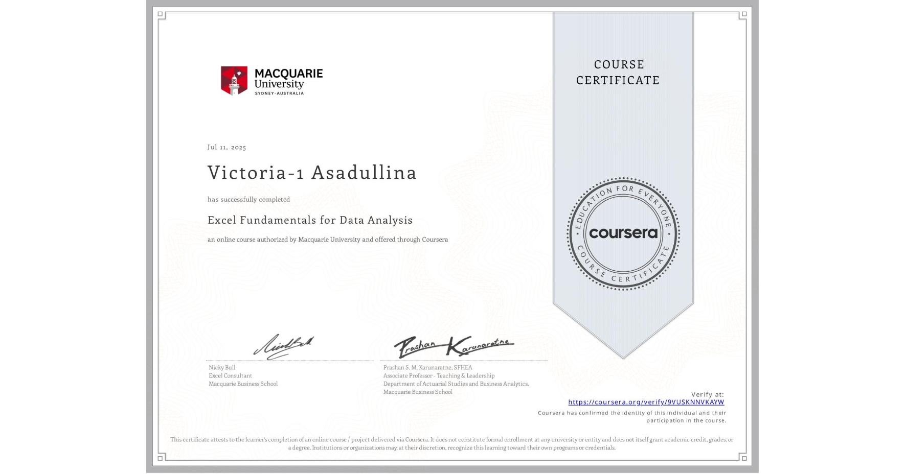 View certificate for Victoria-1 Asadullina, Excel Fundamentals for Data Analysis, an online non-credit course authorized by Macquarie University and offered through Coursera