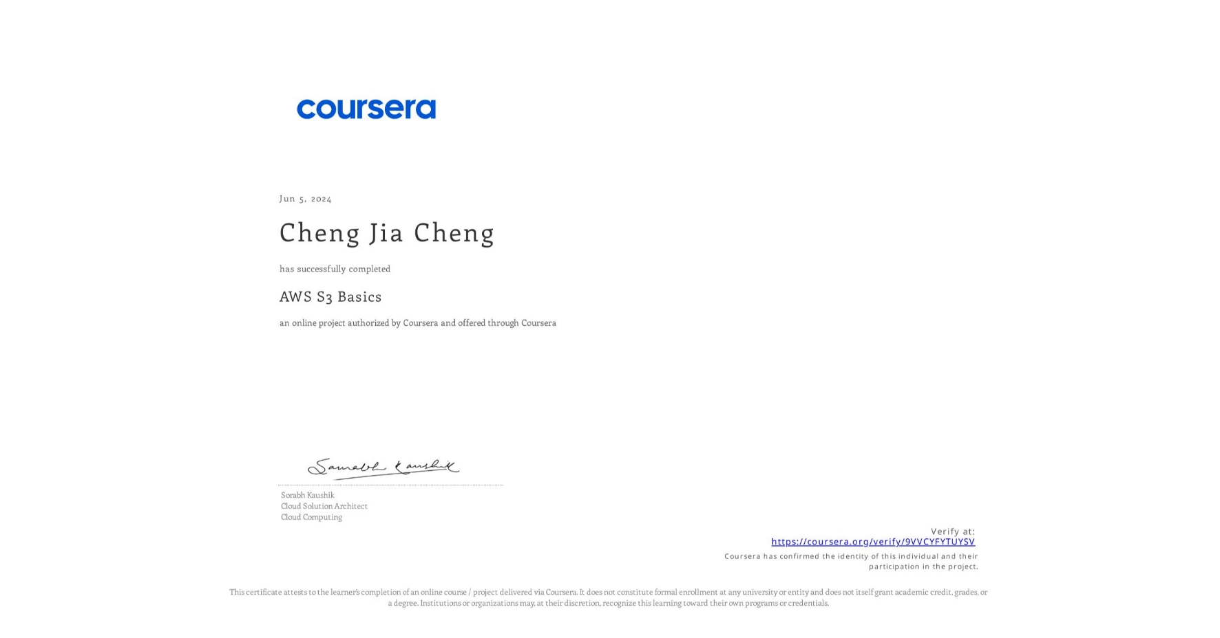 View certificate for Cheng Jia Cheng, AWS S3 Basics, an online non-credit course authorized by Coursera and offered through Coursera