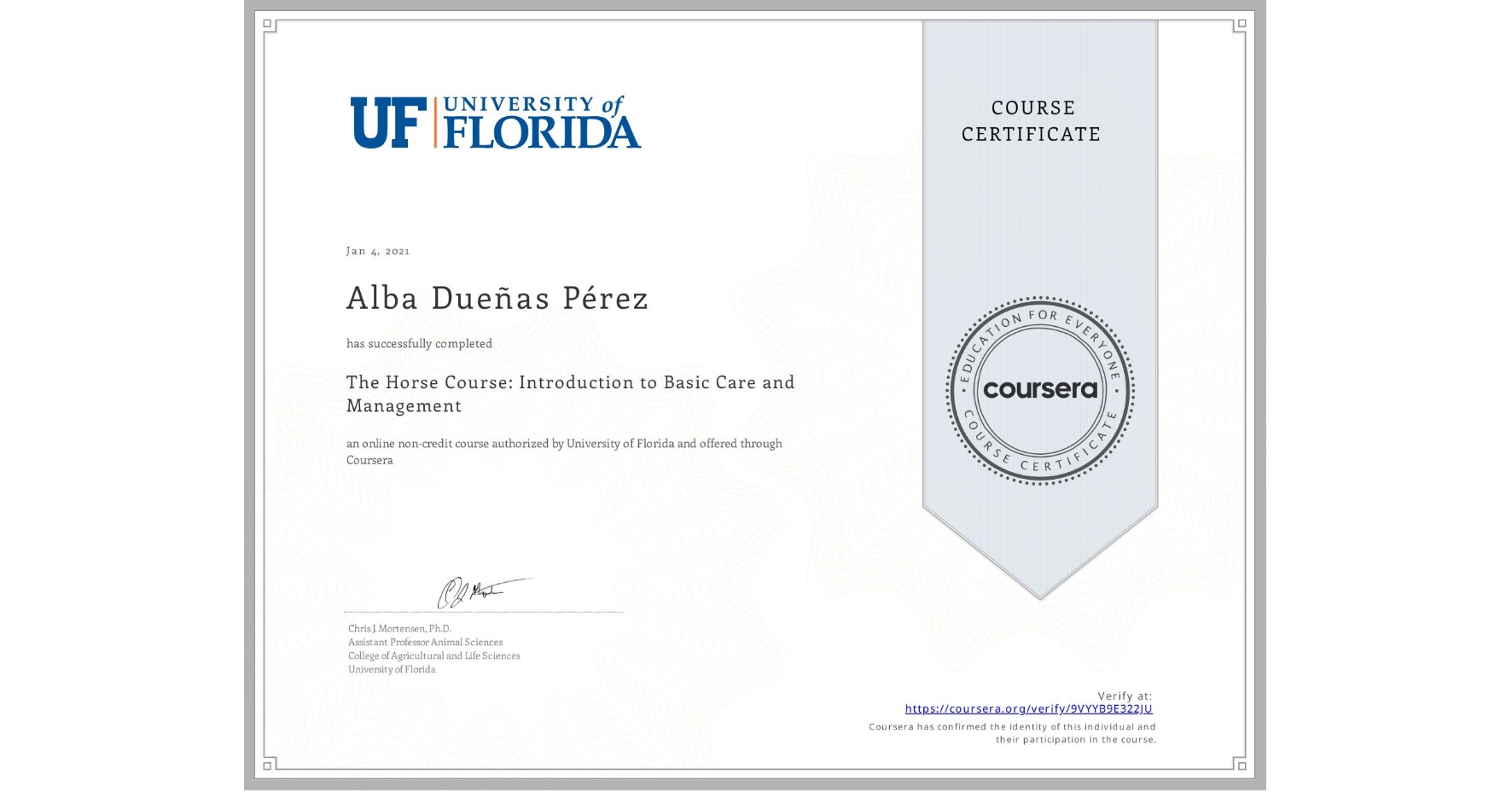 View certificate for Alba Dueñas Pérez, The Horse Course: Introduction to Basic Care and Management, an online non-credit course authorized by University of Florida and offered through Coursera
