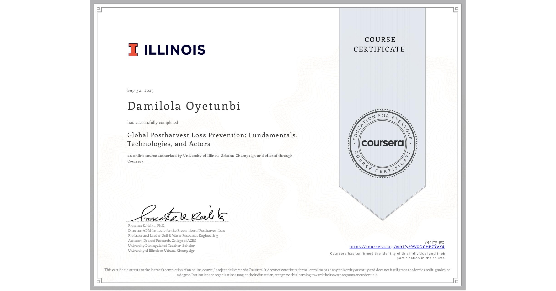 View certificate for Damilola Oyetunbi, Global Postharvest Loss Prevention: Fundamentals, Technologies, and Actors, an online non-credit course authorized by University of Illinois Urbana-Champaign and offered through Coursera