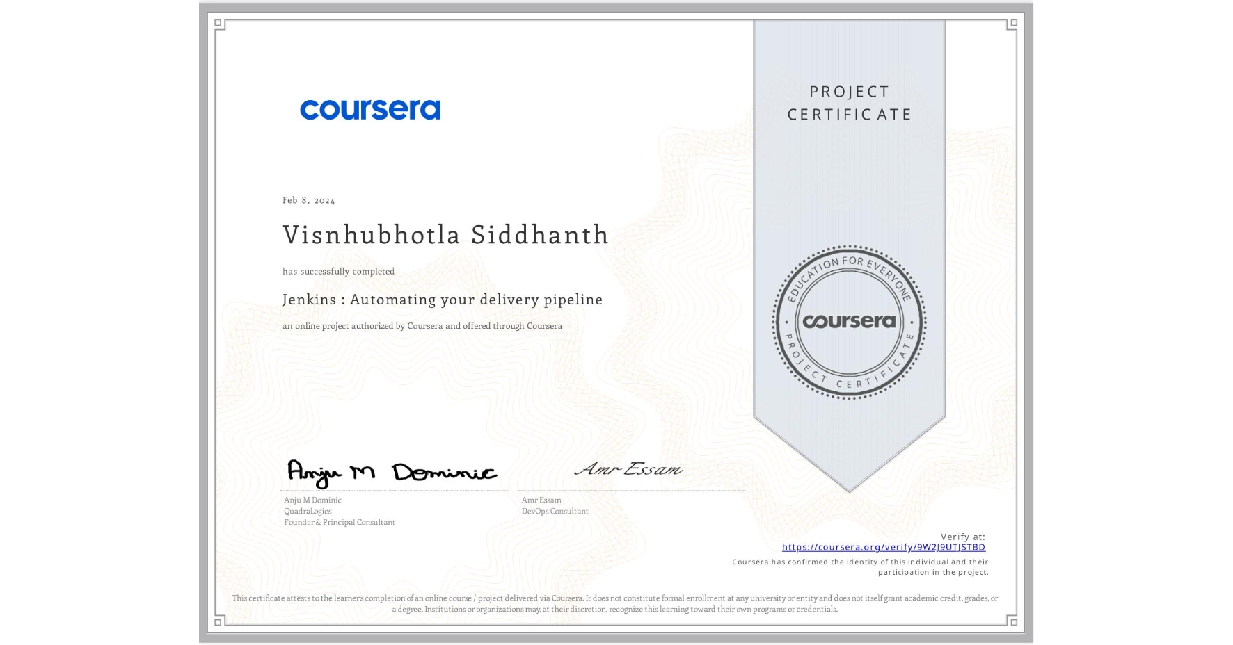 View certificate for Visnhubhotla Siddhanth, Jenkins : Automating your delivery pipeline, an online non-credit course authorized by Coursera and offered through Coursera