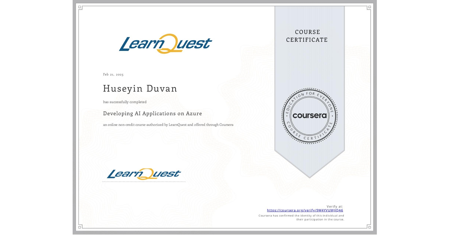 View certificate for Huseyin Duvan, Developing AI Applications on Azure, an online non-credit course authorized by LearnQuest and offered through Coursera