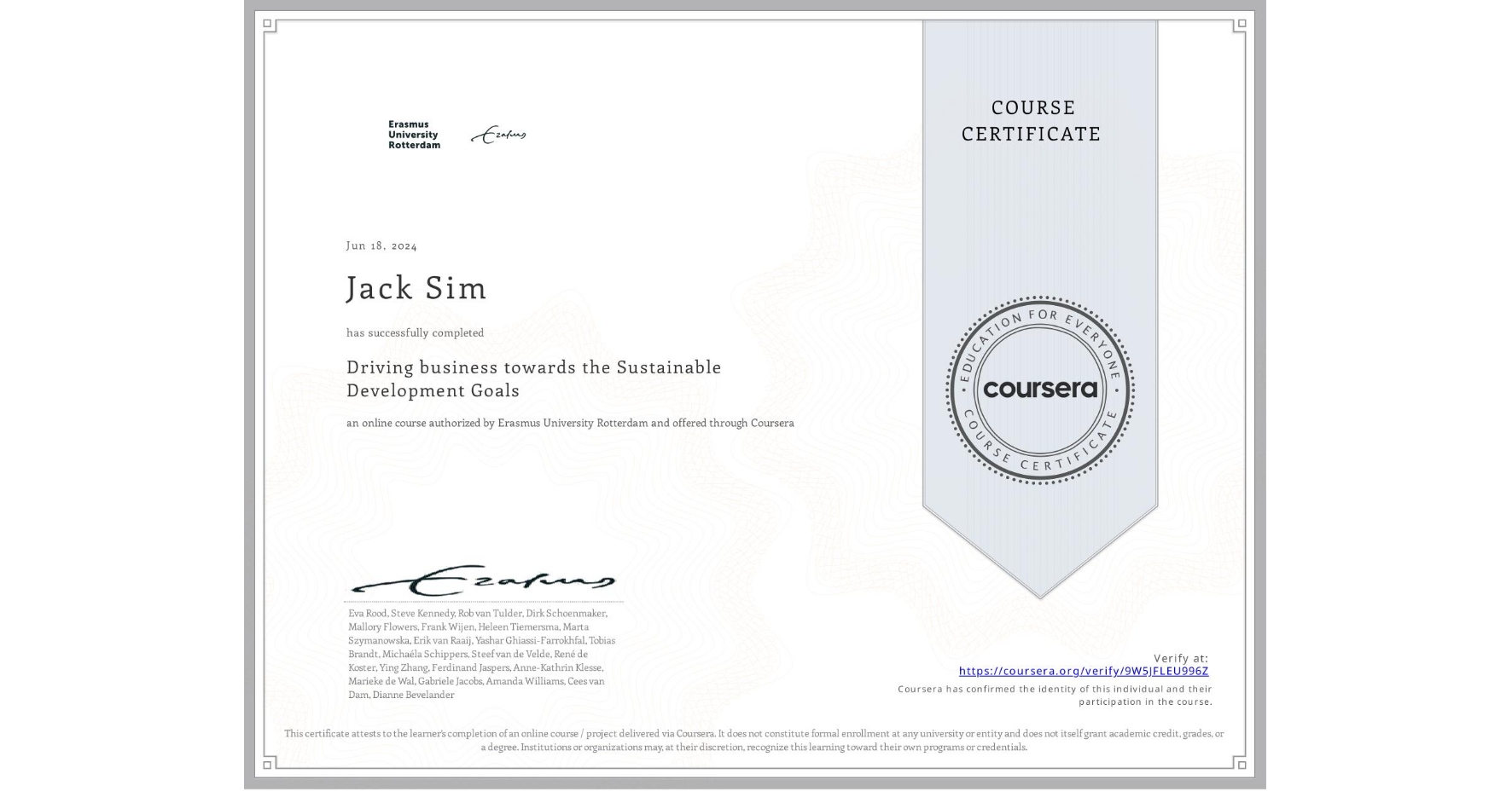 View certificate for Jack Sim, Driving business towards the Sustainable Development Goals, an online non-credit course authorized by Erasmus University Rotterdam and offered through Coursera