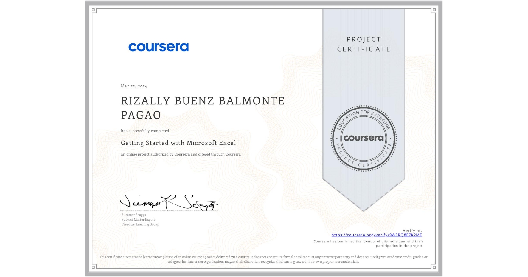 View certificate for RIZALLY BUENZ BALMONTE PAGAO, Getting Started with Microsoft Excel, an online non-credit course authorized by Coursera and offered through Coursera