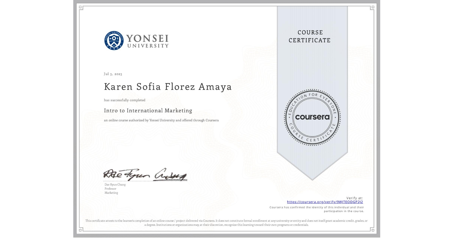View certificate for Karen Sofia Florez Amaya, Intro to International Marketing, an online non-credit course authorized by Yonsei University and offered through Coursera