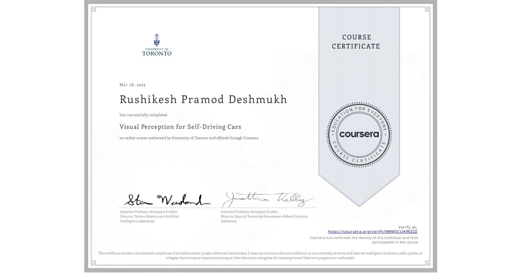 View certificate for Rushikesh Pramod Deshmukh, Visual Perception for Self-Driving Cars, an online non-credit course authorized by University of Toronto and offered through Coursera