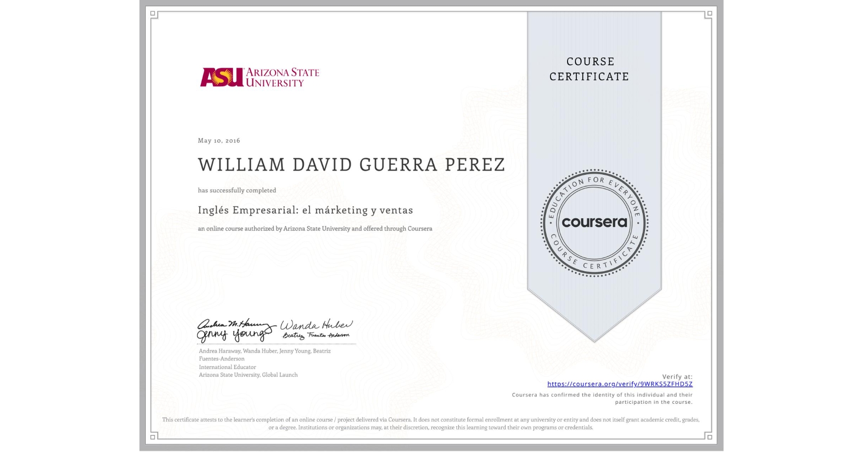 View certificate for WILLIAM DAVID GUERRA PEREZ, Inglés Empresarial: el márketing y ventas, an online non-credit course authorized by Arizona State University and offered through Coursera