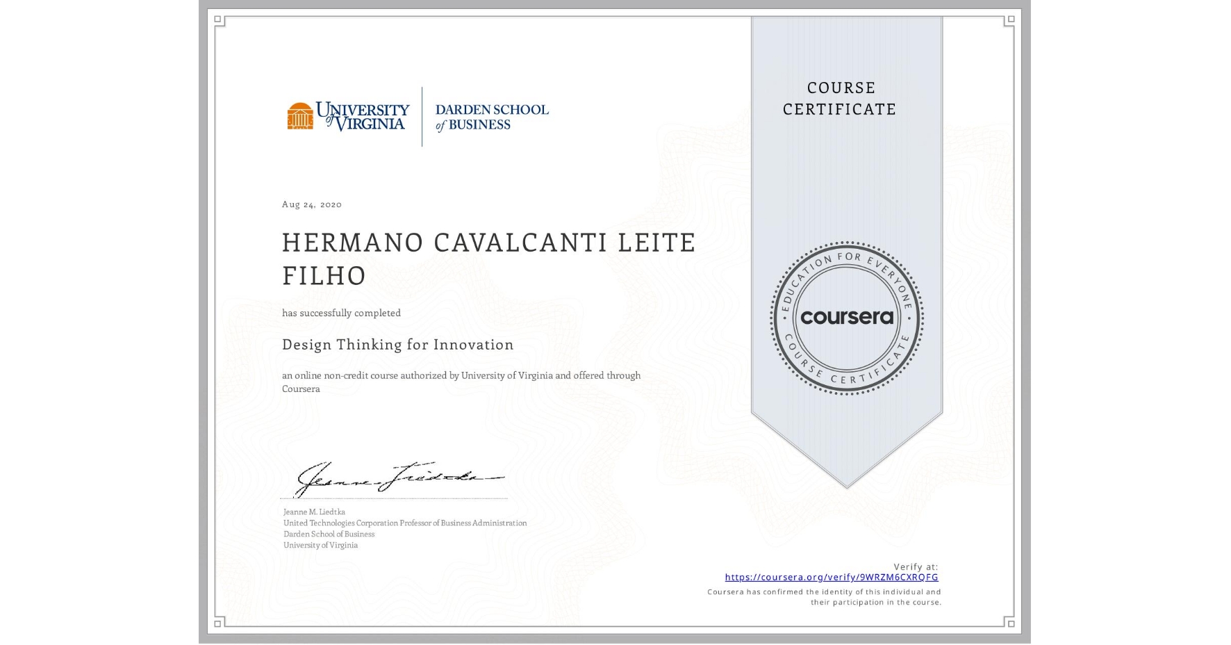 View certificate for HERMANO CAVALCANTI LEITE FILHO, Design Thinking for Innovation, an online non-credit course authorized by University of Virginia and offered through Coursera