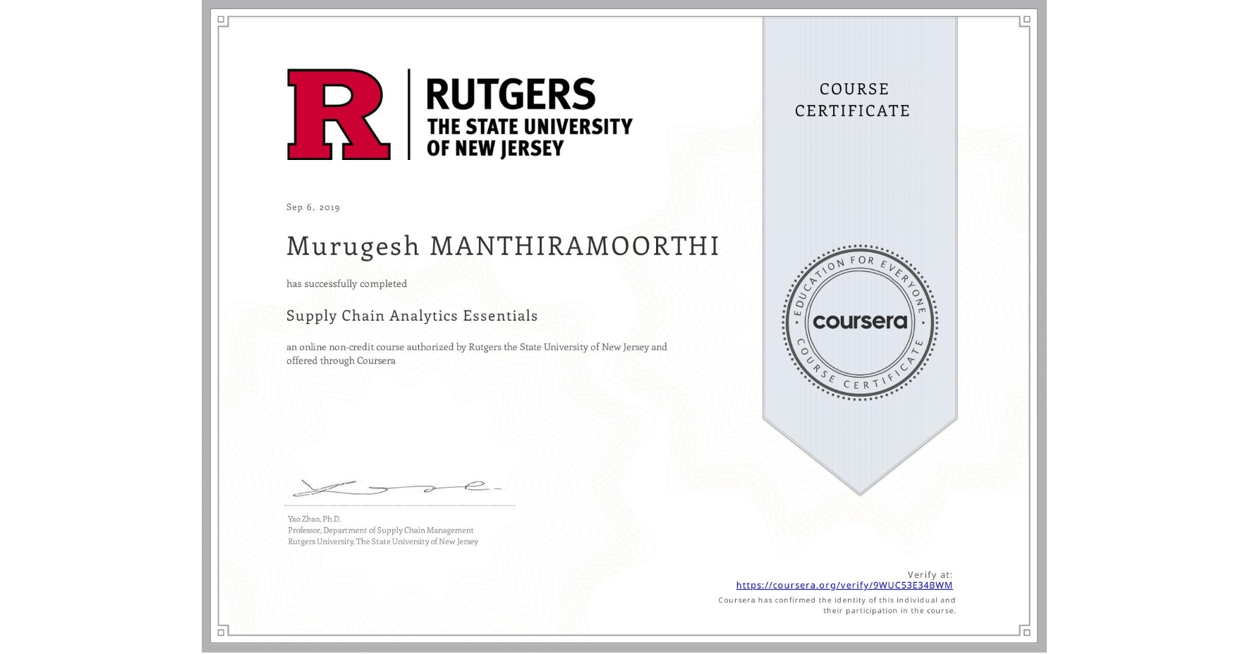 View certificate for Murugesh MANTHIRAMOORTHI, Supply Chain Analytics Essentials, an online non-credit course authorized by Rutgers the State University of New Jersey and offered through Coursera