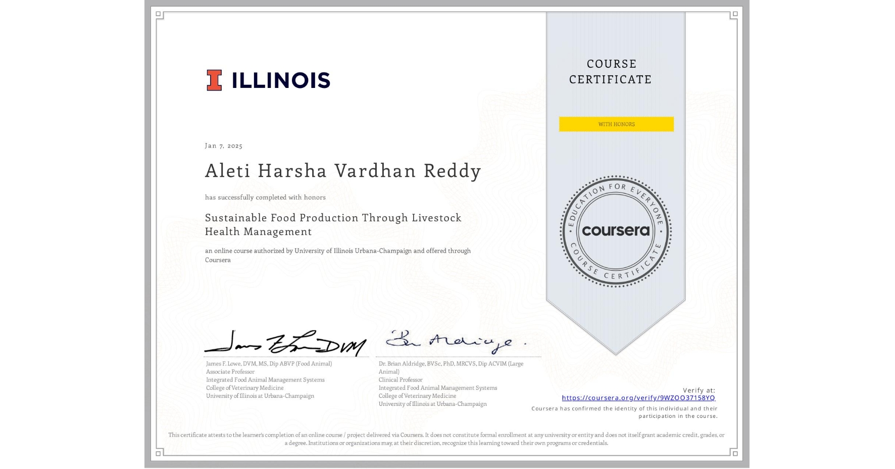 View certificate for Aleti Harsha Vardhan Reddy, Sustainable Food Production Through Livestock Health Management, an online non-credit course authorized by University of Illinois Urbana-Champaign and offered through Coursera