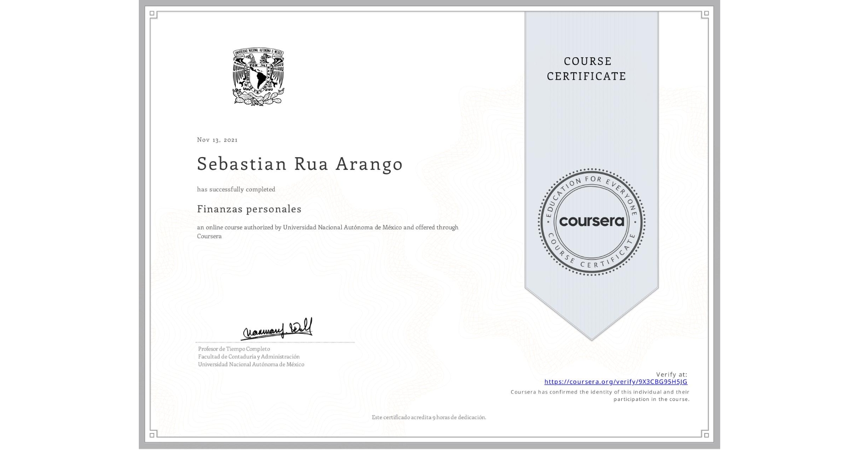 View certificate for Sebastian Rua Arango, Finanzas personales, an online non-credit course authorized by Universidad Nacional Autónoma de México and offered through Coursera