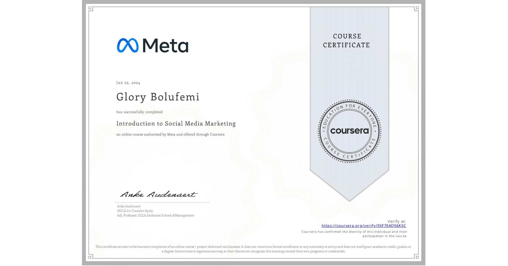View certificate for Glory Bolufemi, Introduction to Social Media Marketing, an online non-credit course authorized by Meta and offered through Coursera