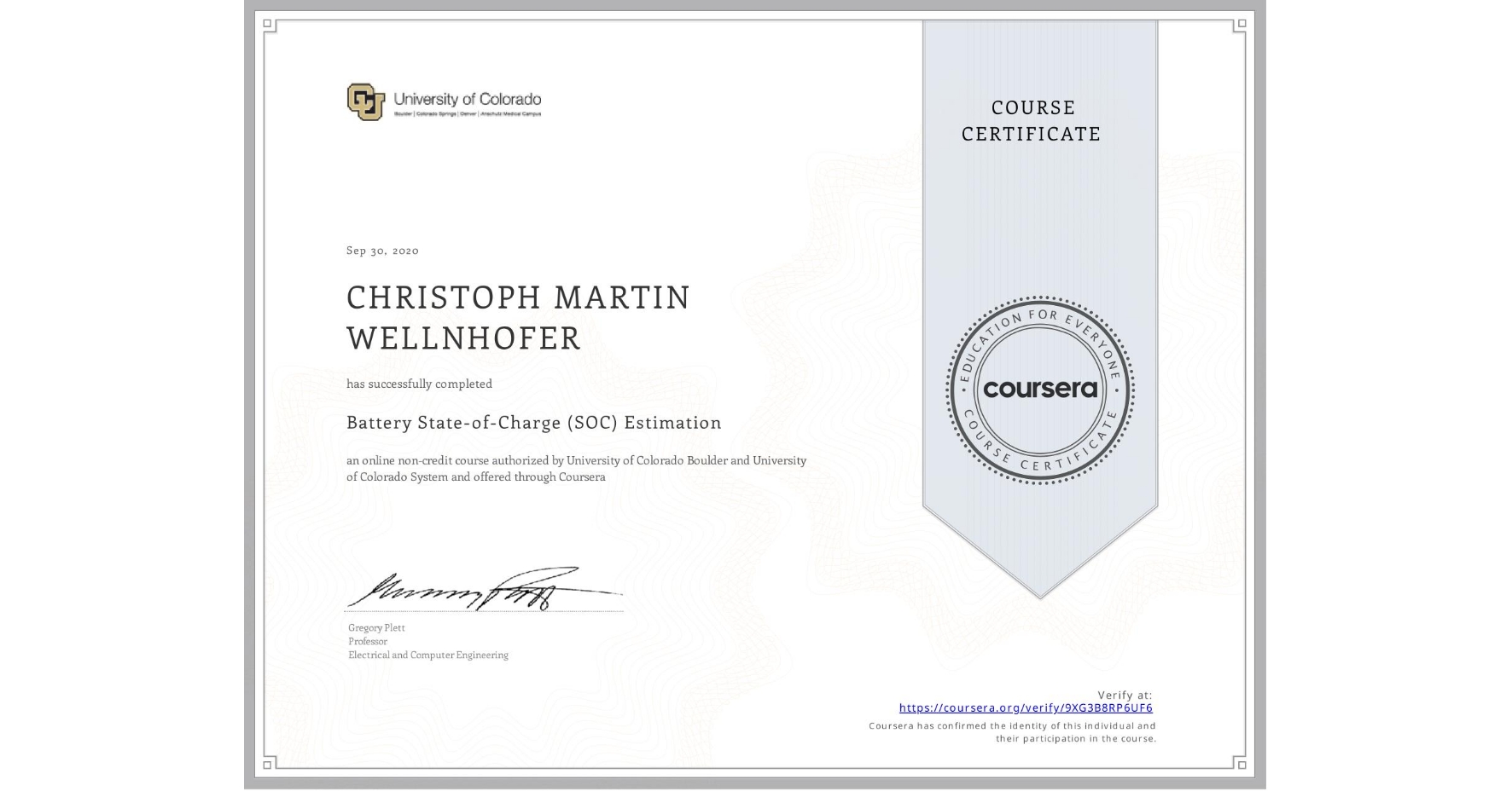 View certificate for CHRISTOPH MARTIN  WELLNHOFER, Battery State-of-Charge (SOC) Estimation, an online non-credit course authorized by University of Colorado Boulder & University of Colorado System and offered through Coursera