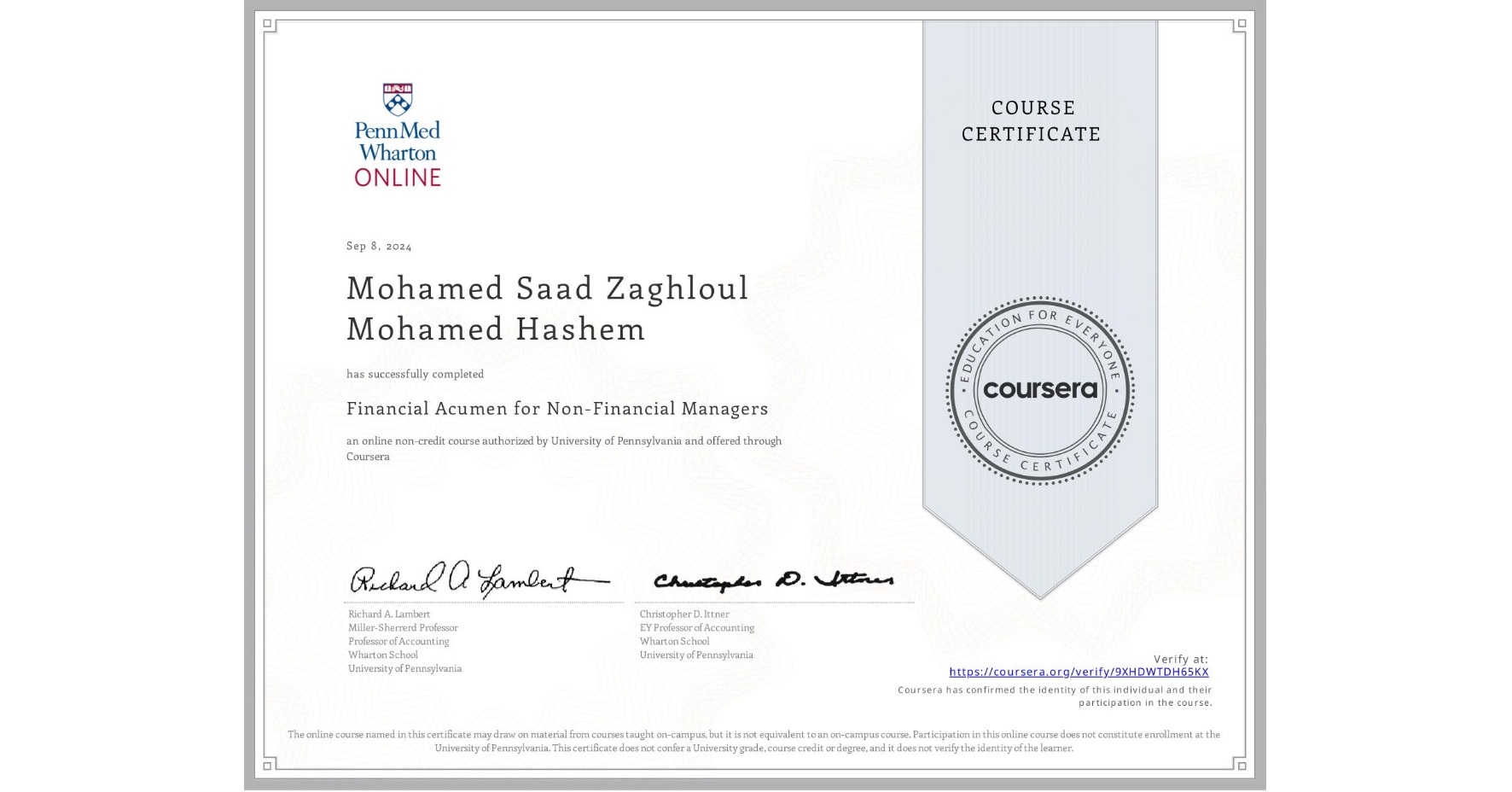 View certificate for Mohamed Saad Zaghloul Mohamed Hashem, Financial Acumen for Non-Financial Managers, an online non-credit course authorized by University of Pennsylvania and offered through Coursera