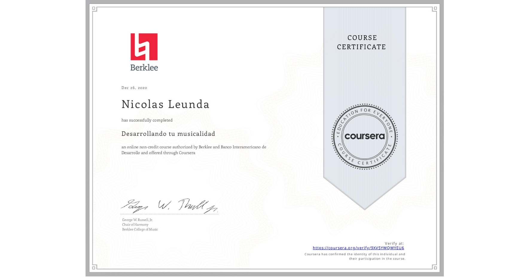 View certificate for Nicolas Leunda, Desarrollando tu musicalidad, an online non-credit course authorized by Berklee & Banco Interamericano de Desarrollo and offered through Coursera