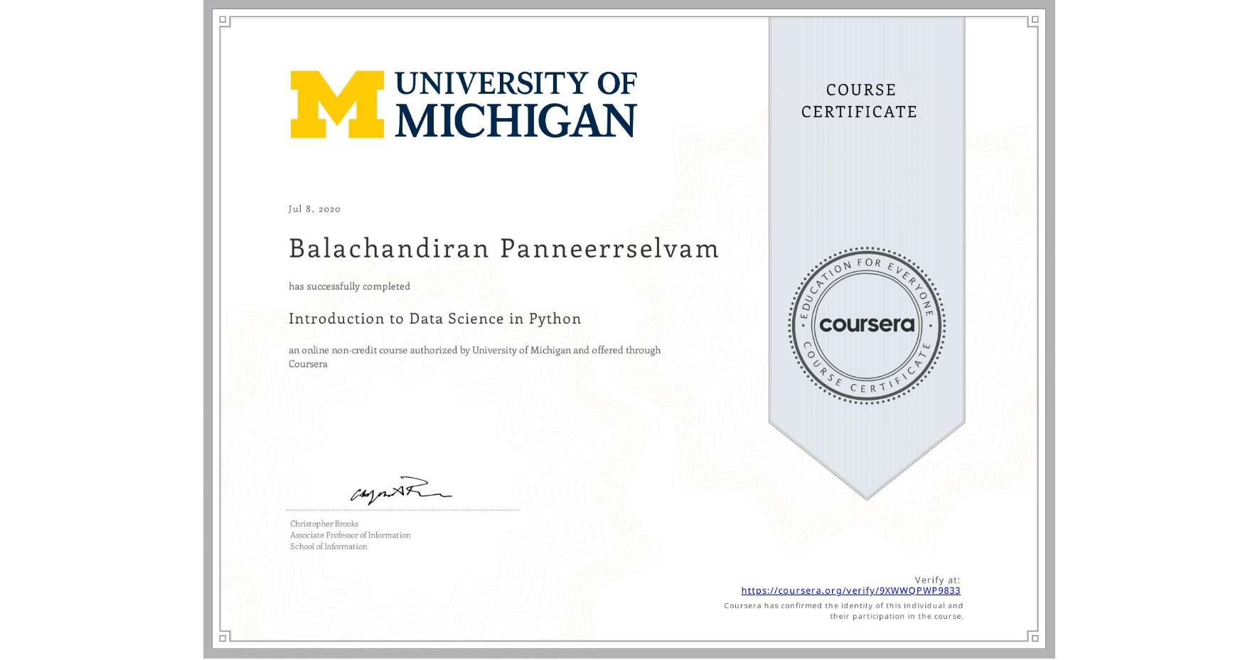 View certificate for Balachandiran Panneerrselvam, Introduction to Data Science in Python, an online non-credit course authorized by University of Michigan and offered through Coursera