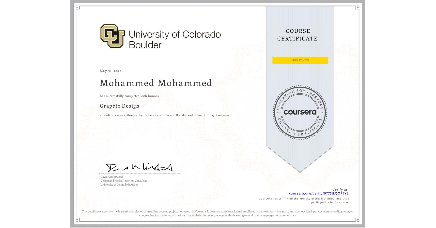 View certificate for Mohammed Mohammed, Graphic Design, an online non-credit course authorized by University of Colorado Boulder and offered through Coursera
