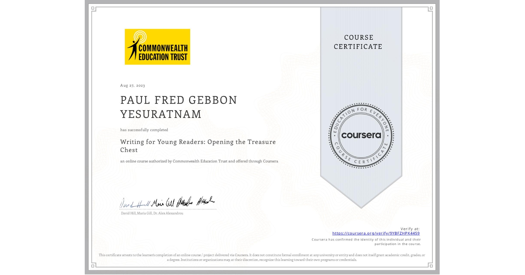 View certificate for PAUL FRED GEBBON YESURATNAM, Writing for Young Readers: Opening the Treasure Chest, an online non-credit course authorized by Commonwealth Education Trust and offered through Coursera