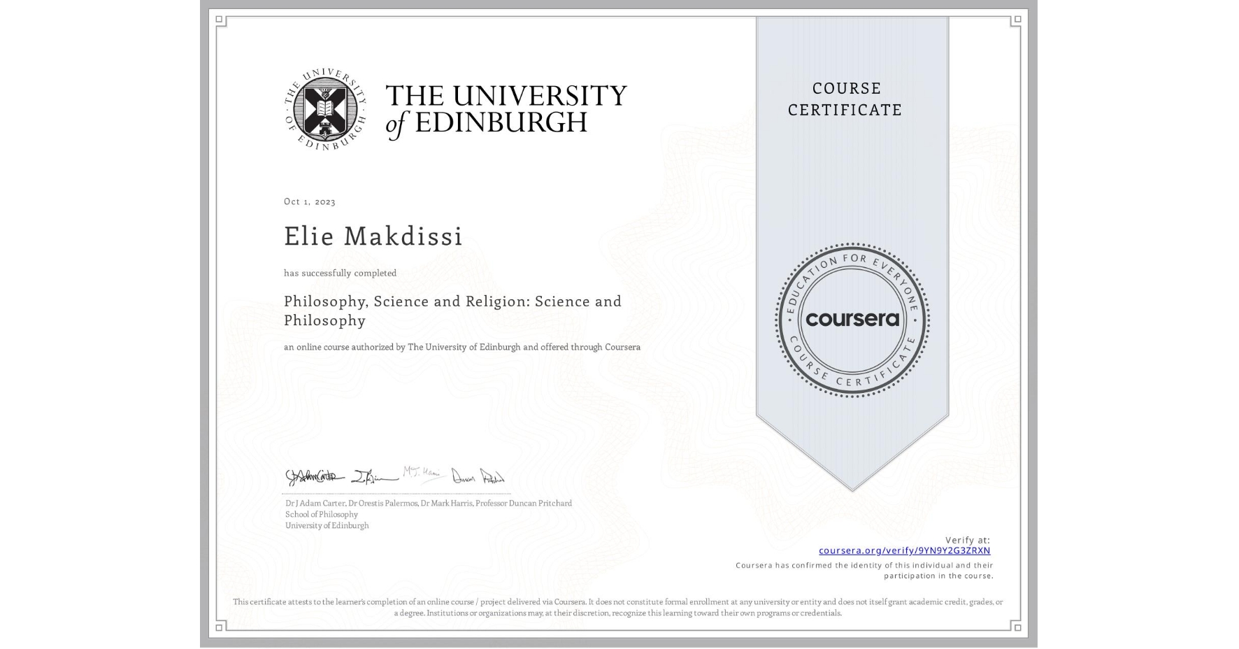 View certificate for Elie Makdissi, Philosophy, Science and Religion: Science and Philosophy, an online non-credit course authorized by The University of Edinburgh and offered through Coursera
