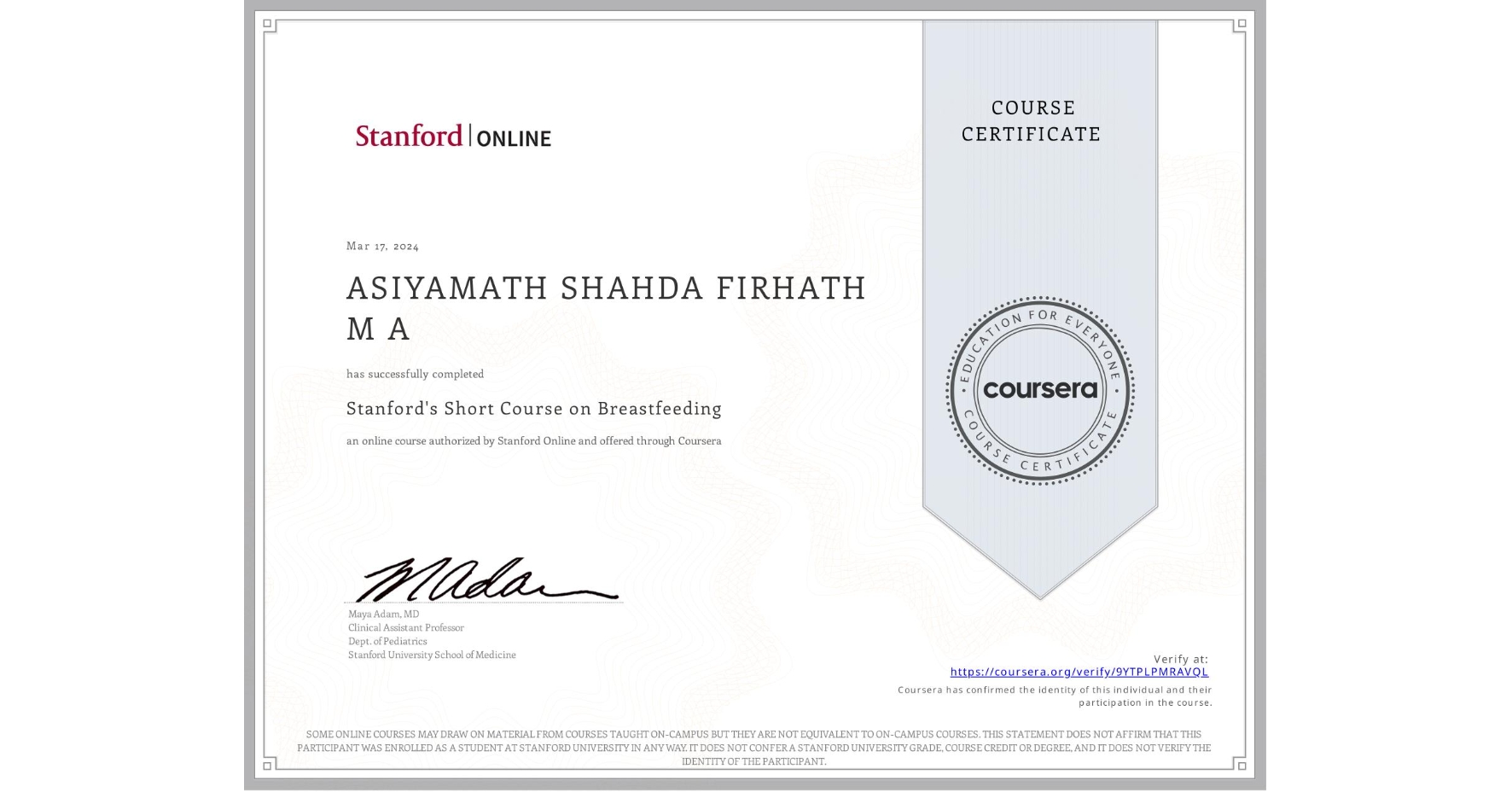 View certificate for ASIYAMATH SHAHDA FIRHATH M A, Stanford's Short Course on Breastfeeding, an online non-credit course authorized by Stanford Online and offered through Coursera