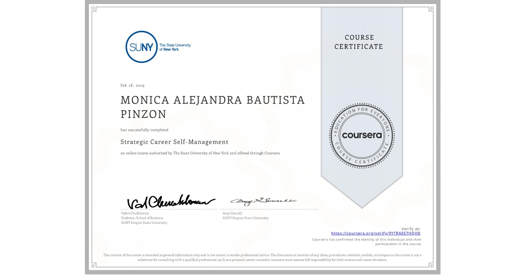View certificate for MONICA ALEJANDRA BAUTISTA PINZON, Strategic Career Self-Management, an online non-credit course authorized by The State University of New York and offered through Coursera