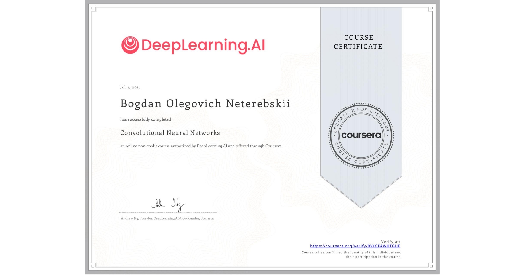 View certificate for Bogdan Olegovich Neterebskii, Convolutional Neural Networks, an online non-credit course authorized by DeepLearning.AI and offered through Coursera
