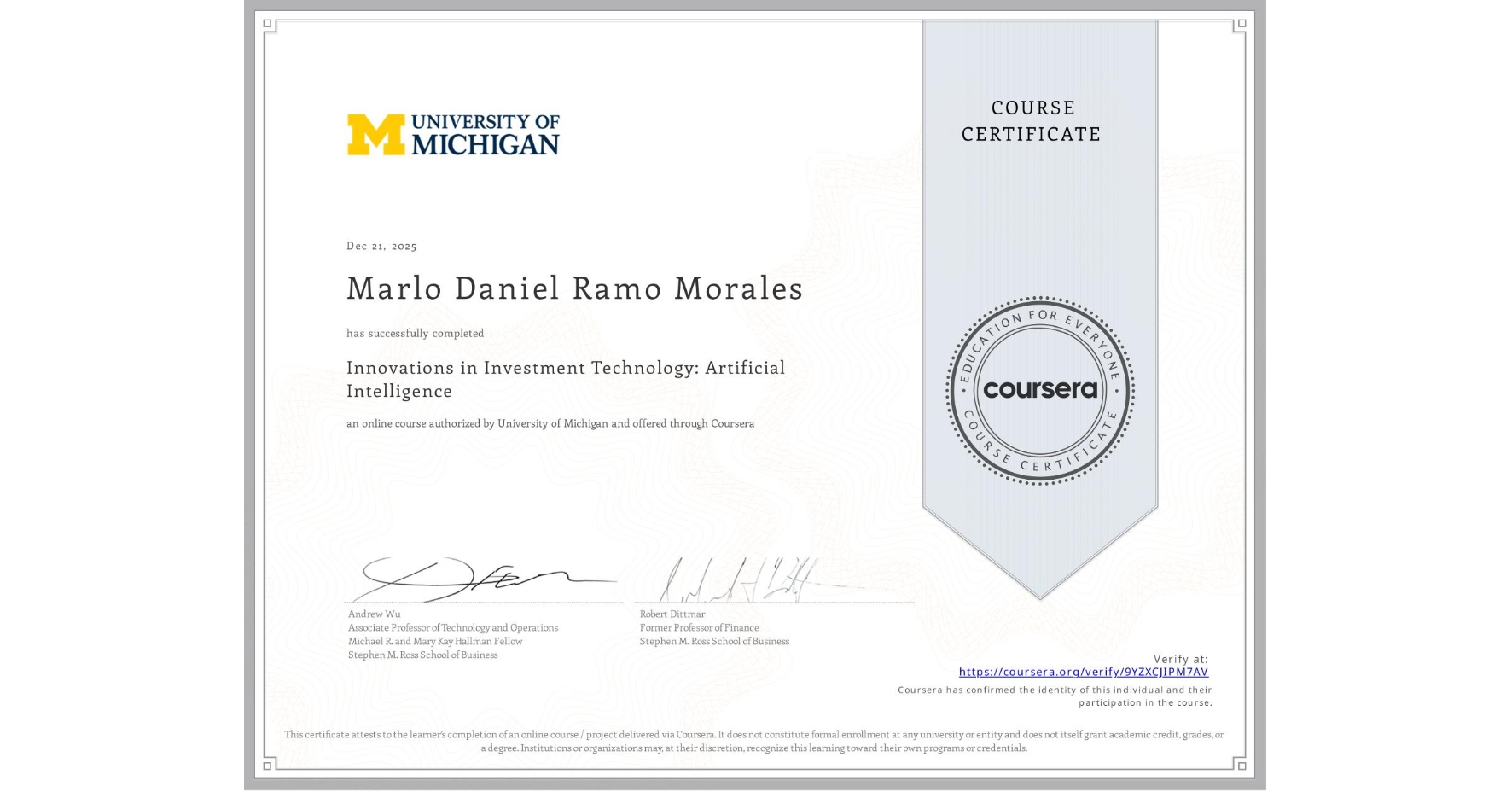 View certificate for Marlo Daniel Ramo Morales, Innovations in Investment Technology: Artificial Intelligence, an online non-credit course authorized by University of Michigan and offered through Coursera