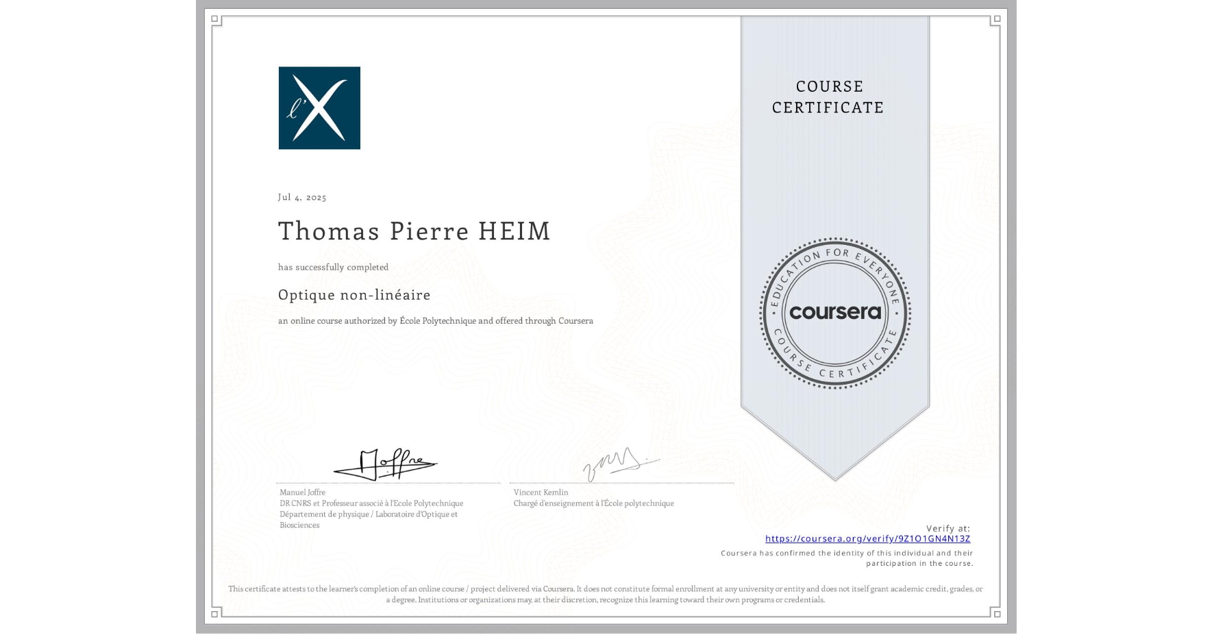 View certificate for Thomas Pierre HEIM, Optique non-linéaire, an online non-credit course authorized by École Polytechnique and offered through Coursera