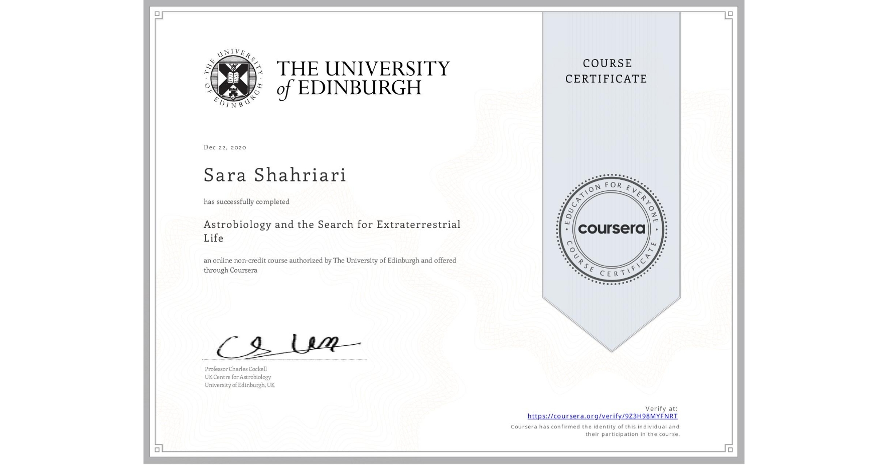 View certificate for Sara Shahriari, Astrobiology and the Search for Extraterrestrial Life, an online non-credit course authorized by The University of Edinburgh and offered through Coursera