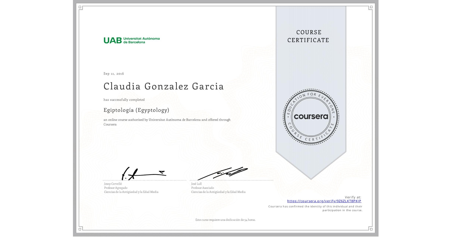 View certificate for Claudia Gonzalez Garcia, Egiptología (Egyptology), an online non-credit course authorized by Universitat Autònoma de Barcelona and offered through Coursera