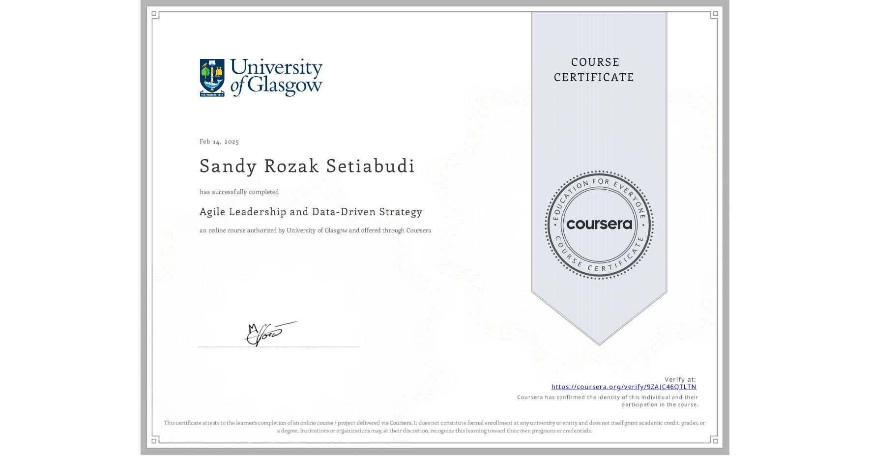 View certificate for Sandy Rozak Setiabudi, Agile Leadership and Data-Driven Strategy, an online non-credit course authorized by University of Glasgow and offered through Coursera