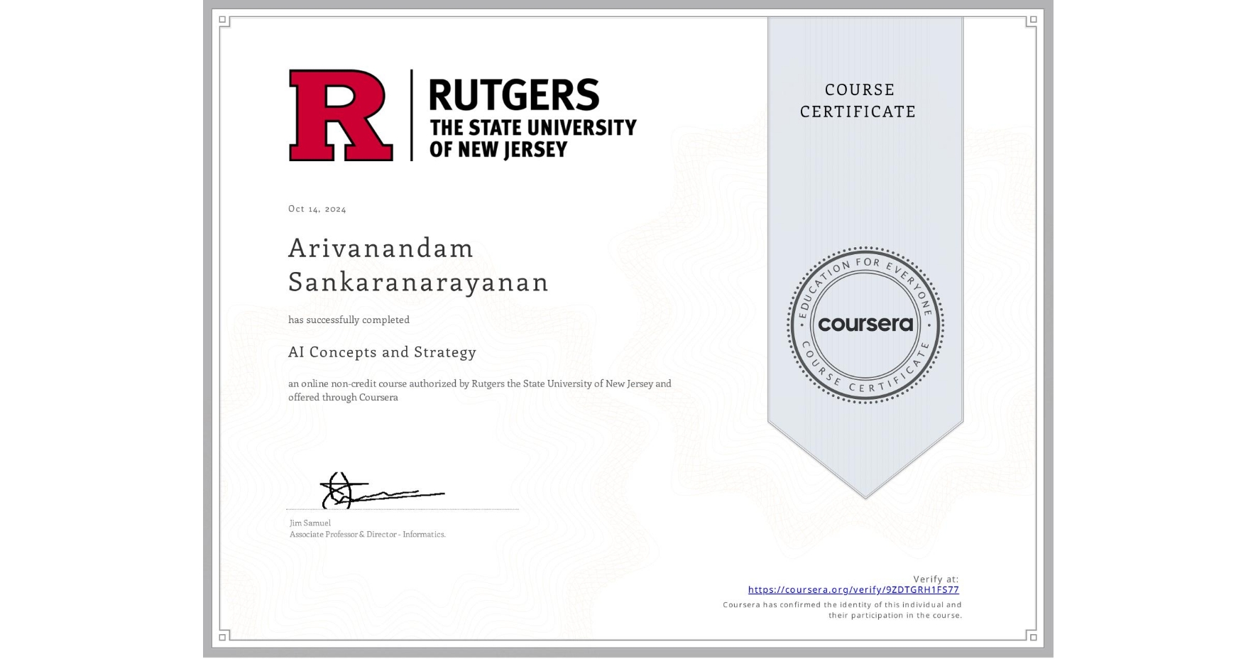 View certificate for Arivanandam Sankaranarayanan, AI Concepts and Strategy, an online non-credit course authorized by Rutgers the State University of New Jersey and offered through Coursera