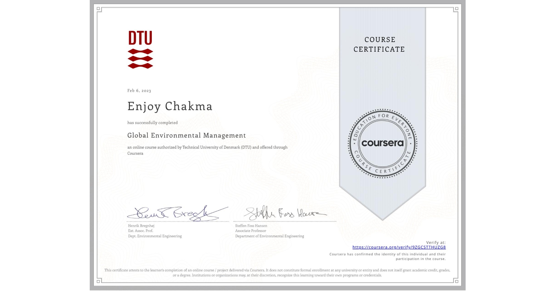 View certificate for Enjoy Chakma, Global Environmental Management, an online non-credit course authorized by Technical University of Denmark (DTU) and offered through Coursera