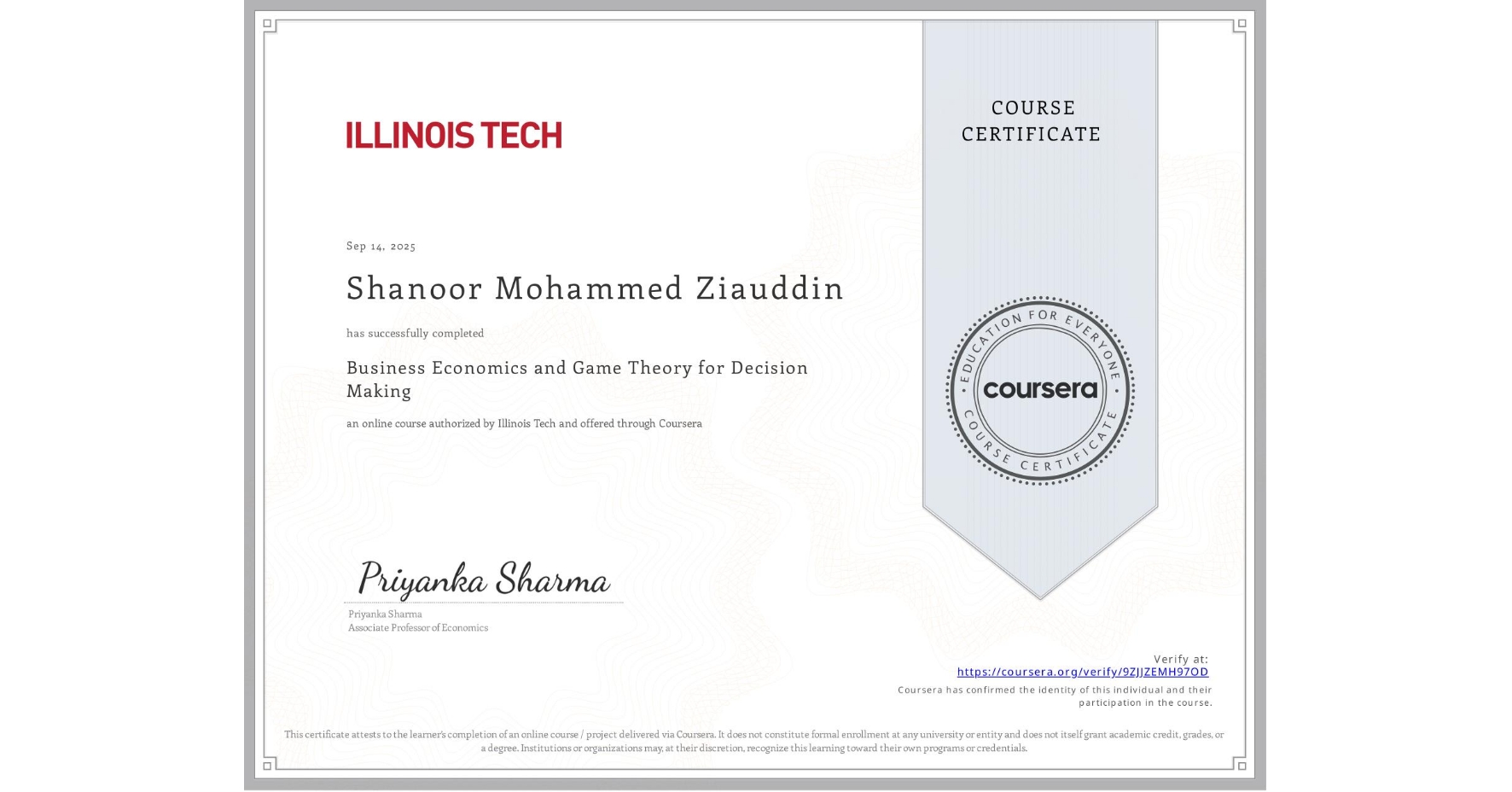 View certificate for Shanoor Mohammed Ziauddin, Business Economics and Game Theory for Decision Making, an online non-credit course authorized by Illinois Tech and offered through Coursera