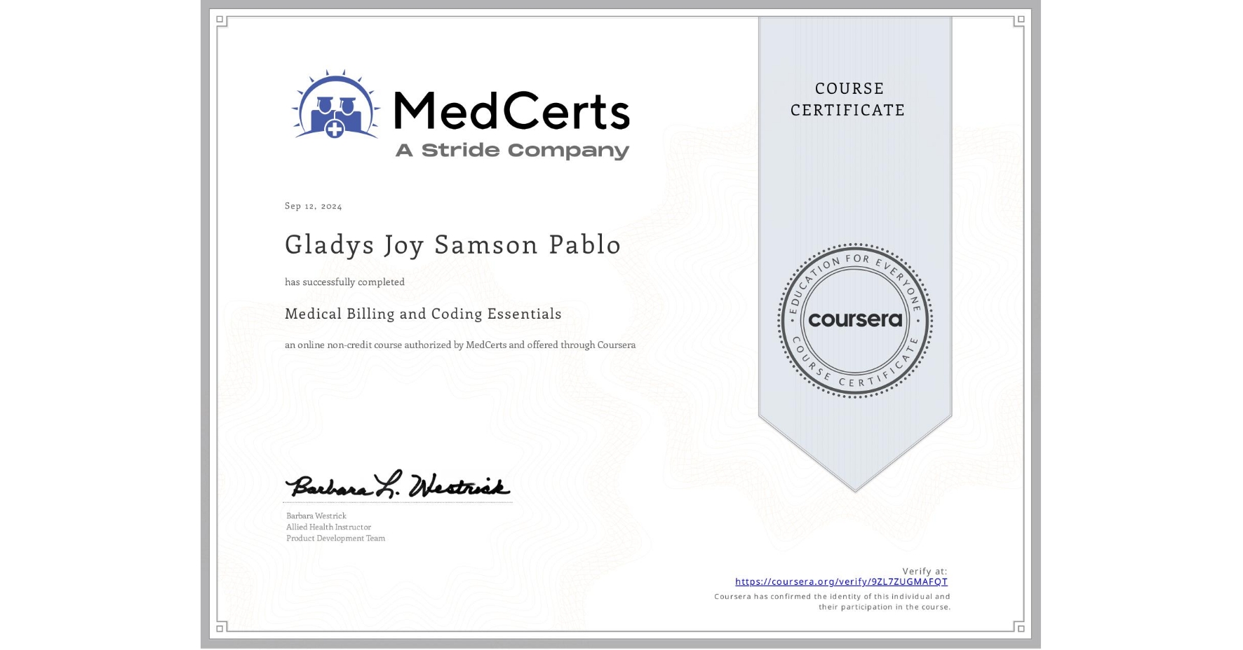 View certificate for Gladys Joy Samson Pablo, Medical Billing and Coding Essentials, an online non-credit course authorized by MedCerts and offered through Coursera