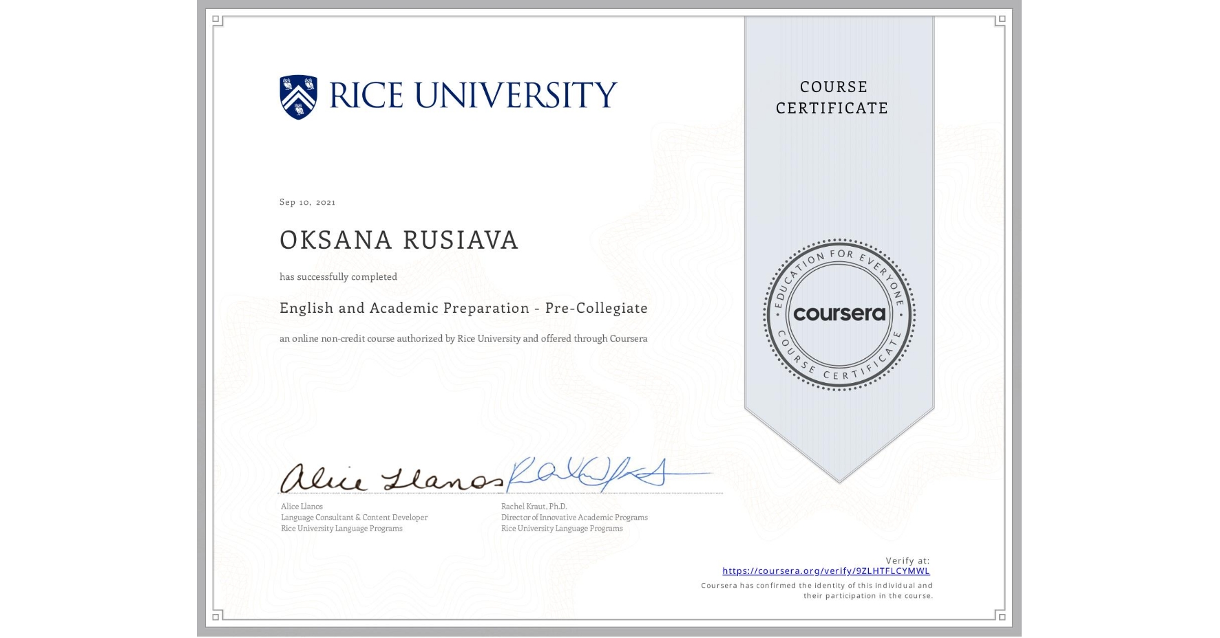 View certificate for OKSANA RUSIAVA, English and Academic Preparation - Pre-Collegiate, an online non-credit course authorized by Rice University and offered through Coursera