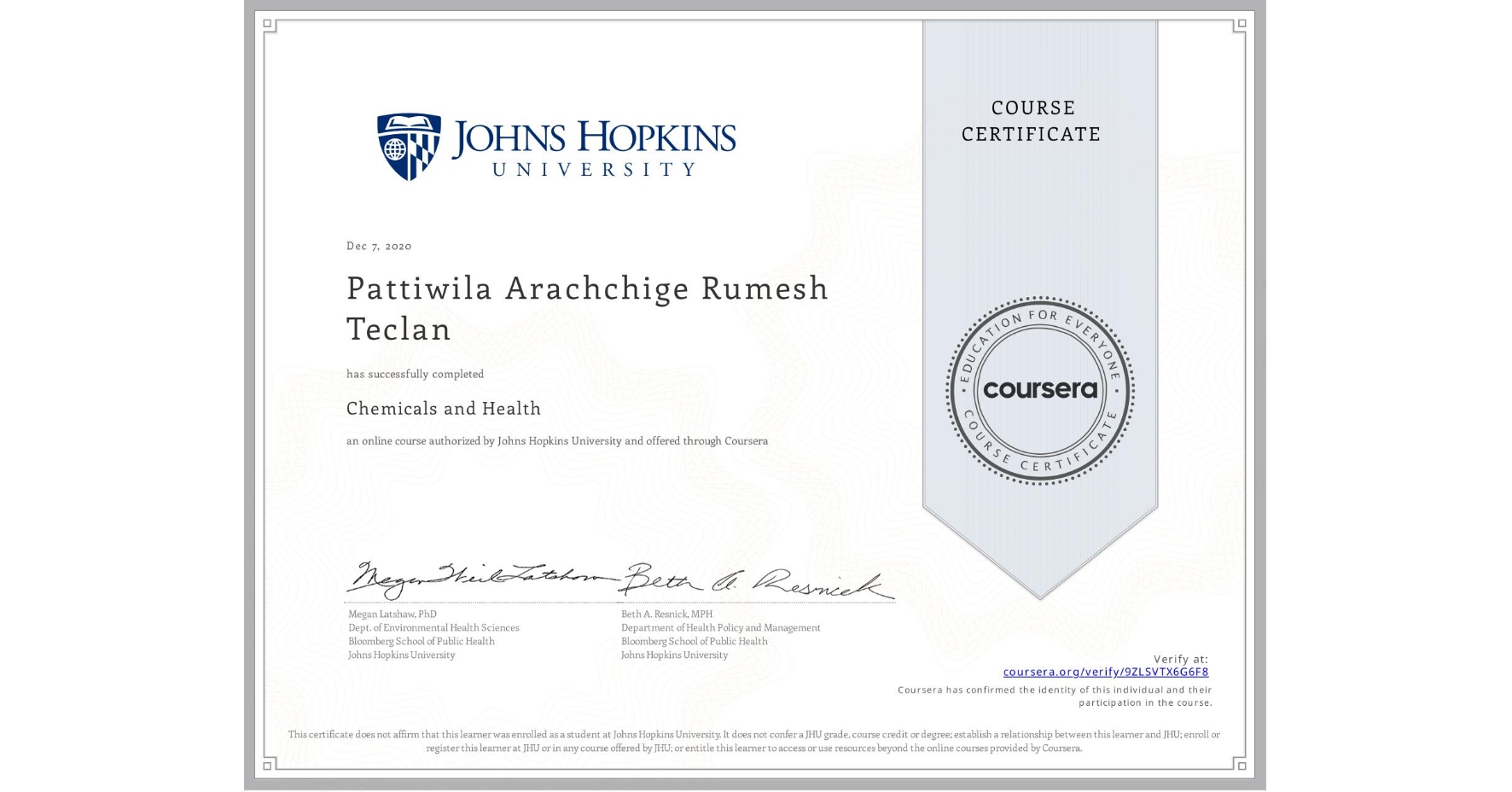 View certificate for Pattiwila Arachchige Rumesh Teclan, Chemicals and Health, an online non-credit course authorized by Johns Hopkins University and offered through Coursera