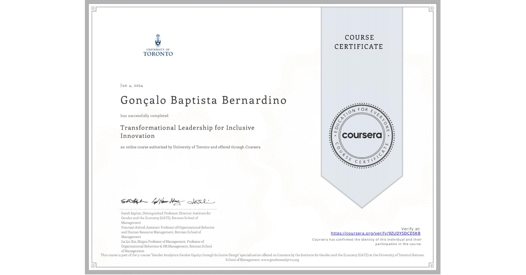 View certificate for Gonçalo Baptista Bernardino, Transformational Leadership for Inclusive Innovation, an online non-credit course authorized by University of Toronto and offered through Coursera