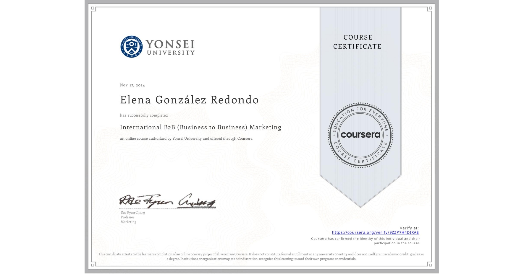 View certificate for Elena González Redondo, International B2B (Business to Business) Marketing, an online non-credit course authorized by Yonsei University and offered through Coursera