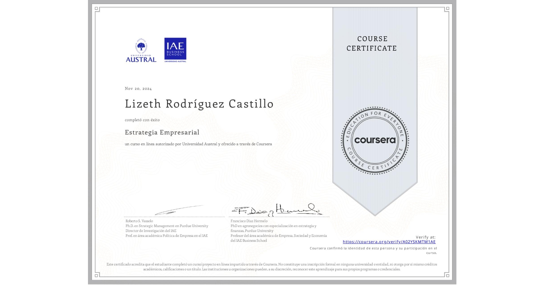 View certificate for Lizeth Rodríguez Castillo, Estrategia Empresarial, an online non-credit course authorized by Universidad Austral and offered through Coursera