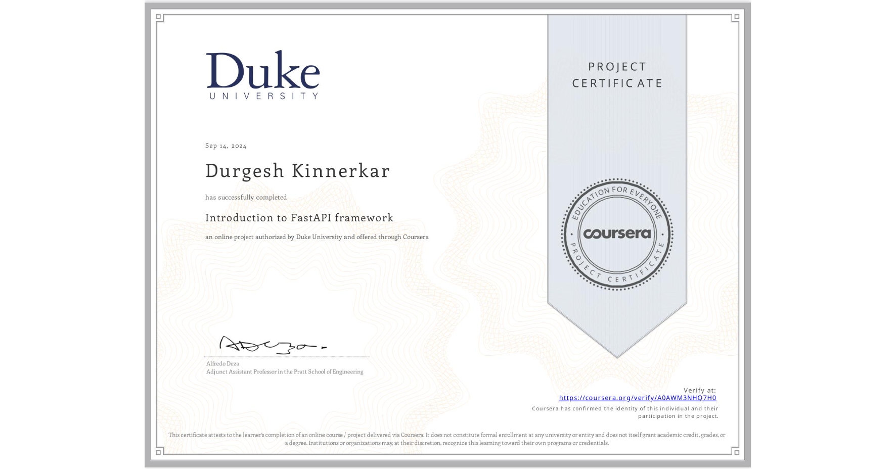 View certificate for Durgesh Kinnerkar, Introduction to FastAPI framework, an online non-credit course authorized by Duke University and offered through Coursera