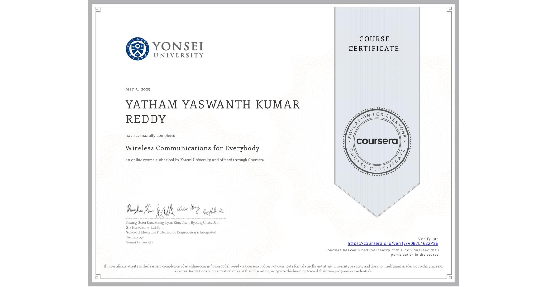 View certificate for YATHAM YASWANTH KUMAR REDDY, Wireless Communications for Everybody, an online non-credit course authorized by Yonsei University and offered through Coursera